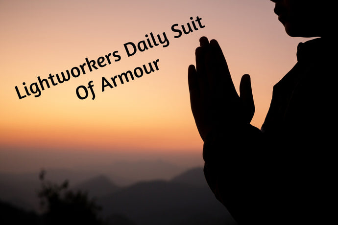 Lightworkers Daily Suit of Armour