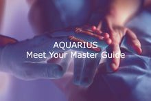 Load image into Gallery viewer, Aquarius Meet Your Master Guide Tarot Reading
