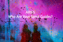Load image into Gallery viewer, Aries Who Are Your Spirit Guides Tarot Reading
