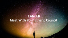 Load image into Gallery viewer, Cancer Meet Your Etheric Council Tarot Reading
