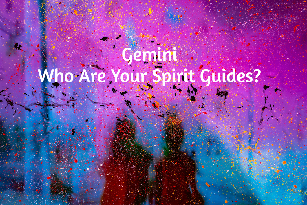 Gemini Who Are Your Spirit Guides Tarot Reading
