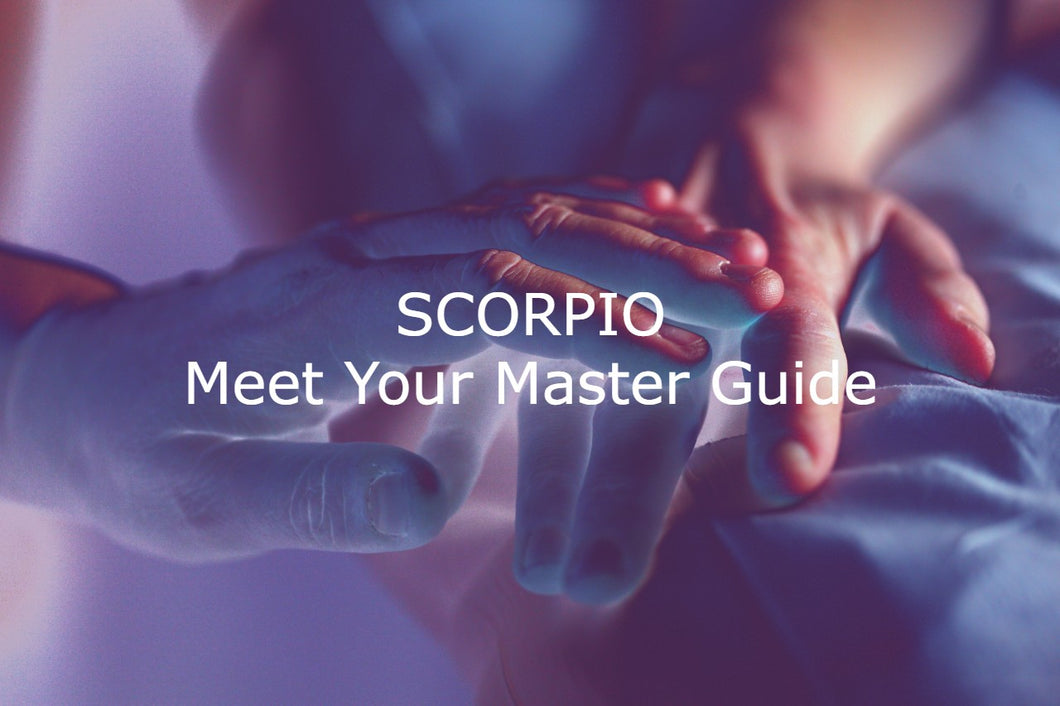 Scorpio Meet Your Master Guide Tarot Reading
