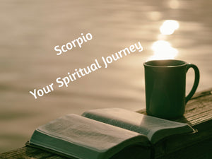 Scorpio Your Spiritual Journey Tarot Reading
