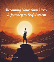 Load image into Gallery viewer, Becoming Your Own Hero: A Journey to Self-Esteem
