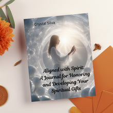 Load image into Gallery viewer, Aligned with Spirit: A Journal for Honoring and Developing Your Spiritual Gifts
