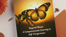 Load and play video in Gallery viewer, Beyond Blame: A Compassionate Journey to Self-Forgiveness
