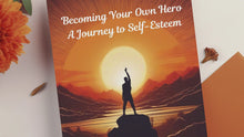 Load and play video in Gallery viewer, Becoming Your Own Hero: A Journey to Self-Esteem
