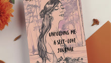 Load and play video in Gallery viewer, Unfolding Me: A Self-Love Journal
